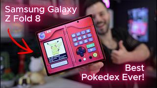 Best Pokédex with Samsung Galaxy Z Fold 8