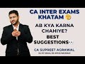 CA Inter Exams Khatam? Ab Kya Karna Chahiye? CV? Articleship? Studies? Break? Best Strategy