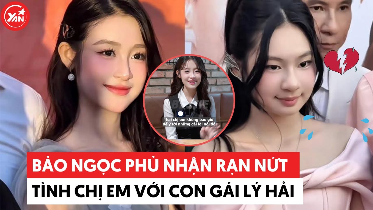Bảo Ngọc phủ nhận rạn nứt tình chị em với con gái Lý Hải #baongoc #latmat8  #lyhai