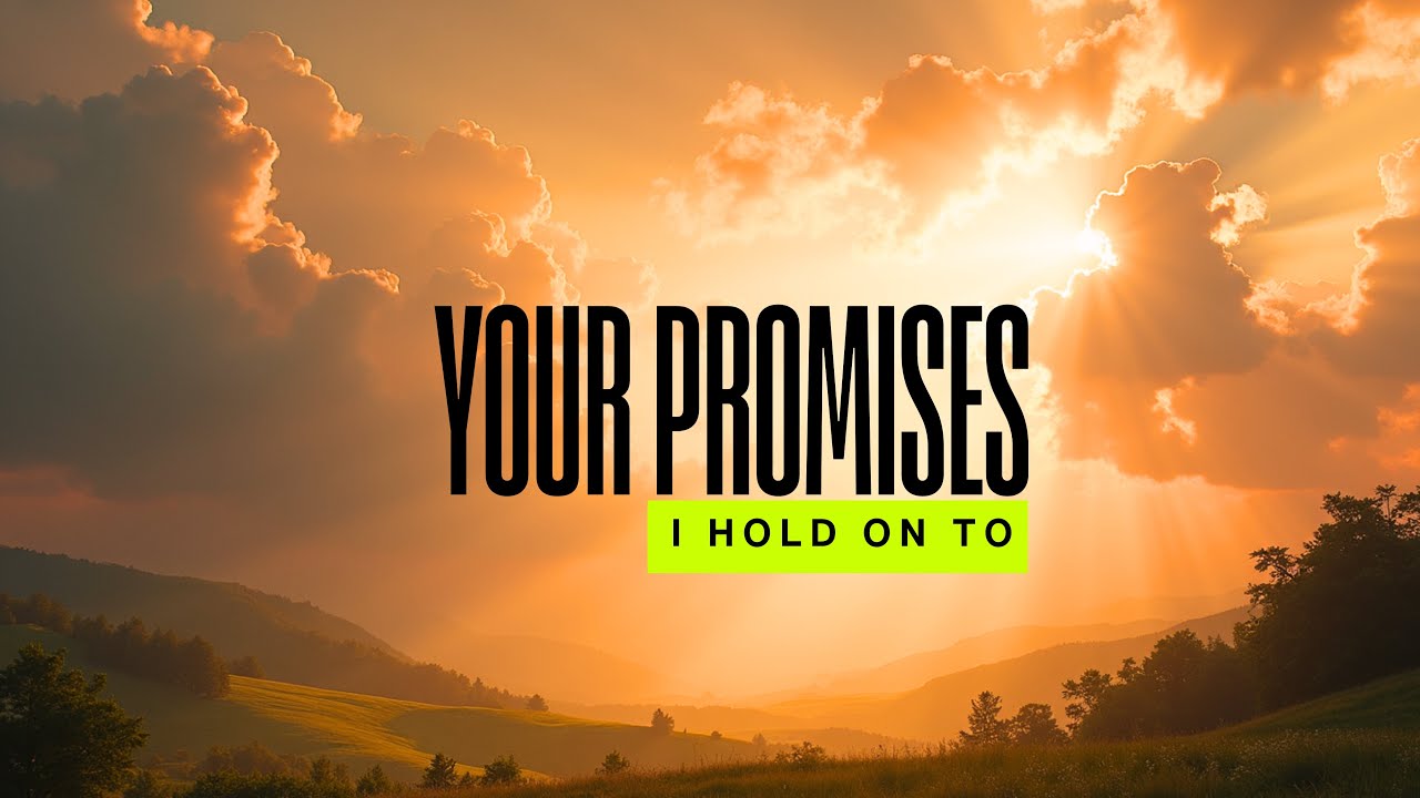Your Promises -I hold on to