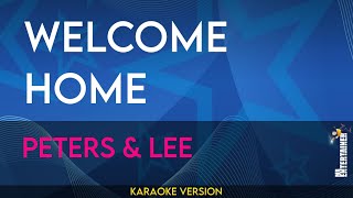 Welcome Home - Peters & Lee (KARAOKE)