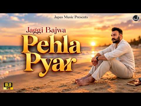 Pehla Pyaar 💕 | Jaggi Bajwa 🎤 | 💫 Heart Touching Lyrical Video 🎶 | Japas Music 🎧