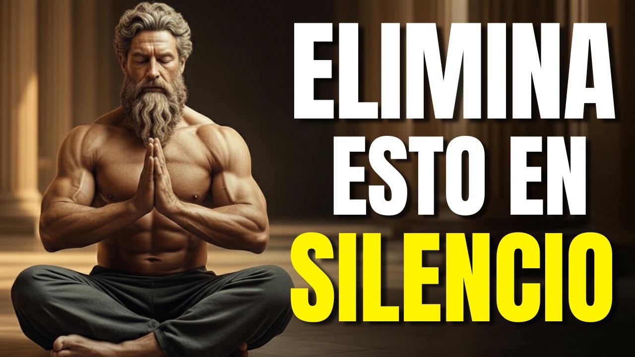 ELIMINA estos 10 HÁBITOS de tu VIDA en SILENCIO - ESTOICISMO PURO - YouTube