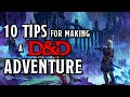 10 Tips for Making a D&D Dungeon or Adventure