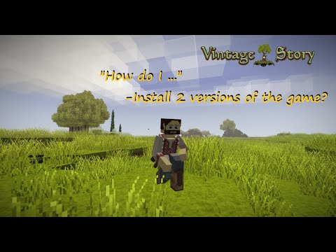 Vintage Story "How do I.....Run multiple versions of the game?"