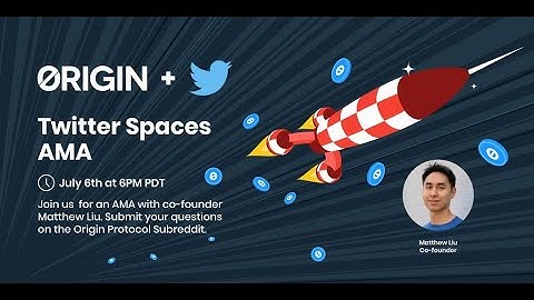Origin Protocol Twitter Spaces AMA - July 6th 2021