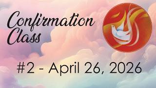 Confirmation Class 2026, April 26