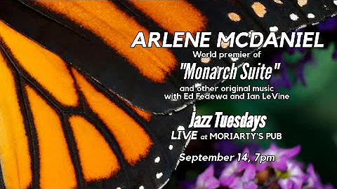 Arlene McDaniel presents "Monarch Suite" and other...