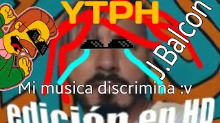 Ytph J.balvin Hace Música Que Discrimina