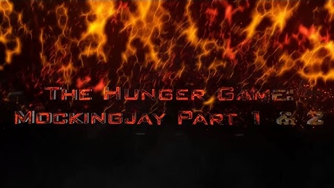 The Hunger Game Mockingjay Part1&2 (Movie Title Sequence)