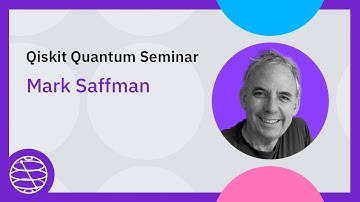 Quantum computing and networking w/ alkali atom qubit arrays | Qiskit Seminar Series w/ Mark Saffman