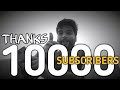 Thank youuuuu  10000 subscribers online chashka  arun k singh