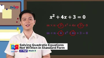 Grade 9 Math Q1 Ep5: Solving Quadratic Equations Not Written in Standard Form