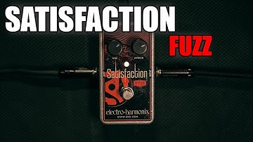 Electro Harmonix | SATISFACTION FUZZ | Demo