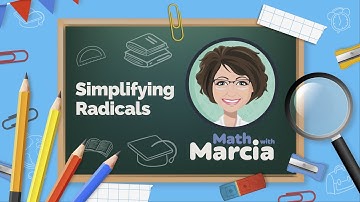 Simplifying radicals, Simplifying square root using prime factorization and perfect squares
