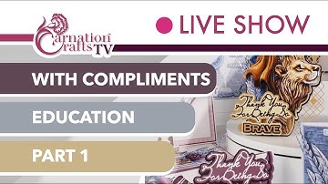 Carnation Crafts TV - With Compliments Education