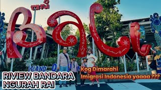 Riview Bandara Ngurah Rai Sampai Ditegur Petugas Imigrasi Indonesia #ngurahrai #bali  #airport