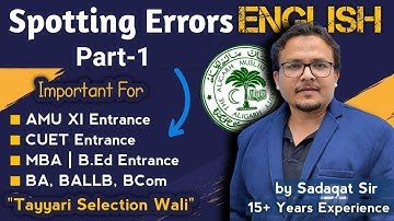 Part-1 Spotting Errors | English-AMU-JMI Class 11-BA | B.Com | BBA | BALLB | B.Sc | MBA | B.Ed -Exam