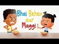 Bhai behen  maggi  gangs of siblingpur  cute animation film on sibling rivalry  love  rakhi