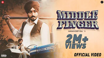 Middle Finger (Official Video) : ManavGeet Gill | Kanji Porh | Nixon | Punjabi Song