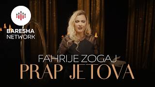 Fahrije Zogaj - PRAP JETOVA