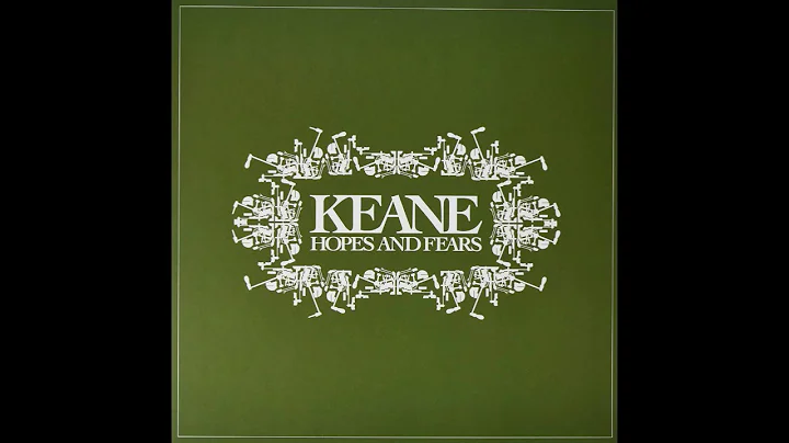 Keane - Somewhere only we know (Album: Hopes and Fears)