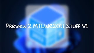 Preview 2 MTLWE2011 Stuff V1