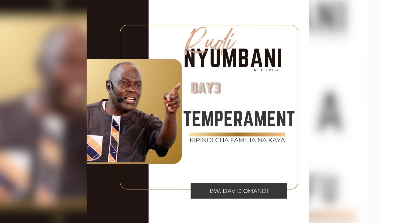 Day3 - Familia na Kaya na Bw. David Omandi - Temperament