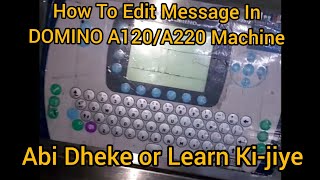 How To Edit Old Message In Domino A120/A220 Industrial Inkjet Printer For Printing screenshot 3