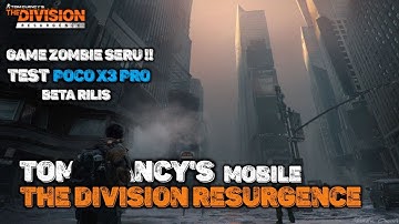 RILIS !! THE DIVISION RESURGENCE ANDROID TEST POCO X3 PRO | HIGH SETTING | BoyexeeL Gameplay Test #1