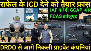 IAF Begins Evaluating GCAP & FCAS | France Ready to Provide Rafel ICD | Private Surge Ahead of DRDO