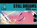 STILL DREAMS - Spell [Audio]
