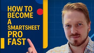 3 Tips to Learn Smartsheet Fast (and Become a Pro)