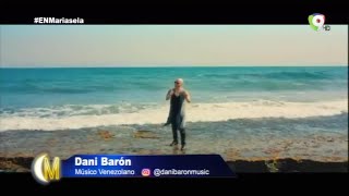 Presentación de Dani Barón en Esta Noche Mariasela