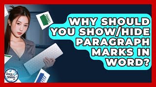 Why Should You Show/Hide Paragraph Marks In Word? - Docs and Sheets Pro