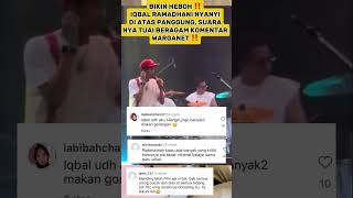 bikin Hebohsuara Iqbal Ramadhan Tuai Beragam Komentar Netizen iqbalramadhan fyp trending