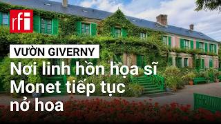 Noi linh hon hoa si Monet tiep tuc no hoa Khu vuon Giverny RFI Tieng Viet