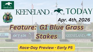 KEENELAND TODAY - Early Pick 5 Preview for 4/4