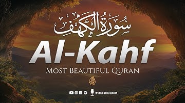 SURAH AL KAHF سورة الكهف | THIS MAJESTIC QURAN WILL TOUCH YOUR HEART إن شاء الله | WQ