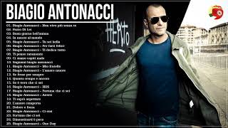 Biagio Antonacci canzoni - Biagio Antonacci Greatest Hits Collection – The Best Of Biagio Antonacci