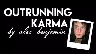 Alec Benjamin | Outrunning Karma lyrics | Lyric Junction