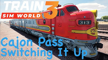 Train Sim World 3 - Cajon Pass - Switching It Up Scenario