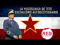 La Yugoslavia de Tito Socialismo Autogestionario (crítica)