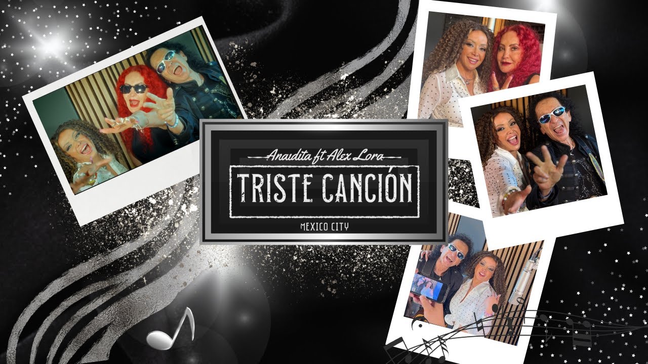 Sleduj Triste Cancion - Anaidita Ft. Alex Lora y El Tri de Mexico na YouTube