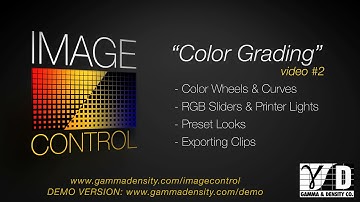 Image Control - Video Tutorial #2: Color Grading Tools