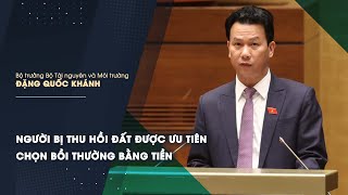 Dự thảo luật đất đai: Người bị thu hồi đất được ưu tiên chọn bồi thường bằng tiền