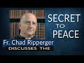 Fr Ripperger Discusses the SECRET TO PEACE