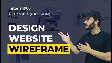 Website Wireframes Design | Tutorial 03 (Urdu/Hindi)