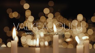 Mikko Leppilampi & Krista Siegfrids - Valkea joulu (Virallinen musiikkivideo) chords