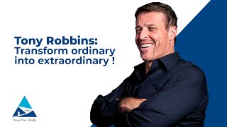 Tony Robbins: Transform ordinary into extraordinary! Details